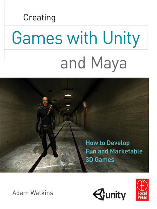 Title details for Creating Games with Unity and Maya by Adam Watkins - Available